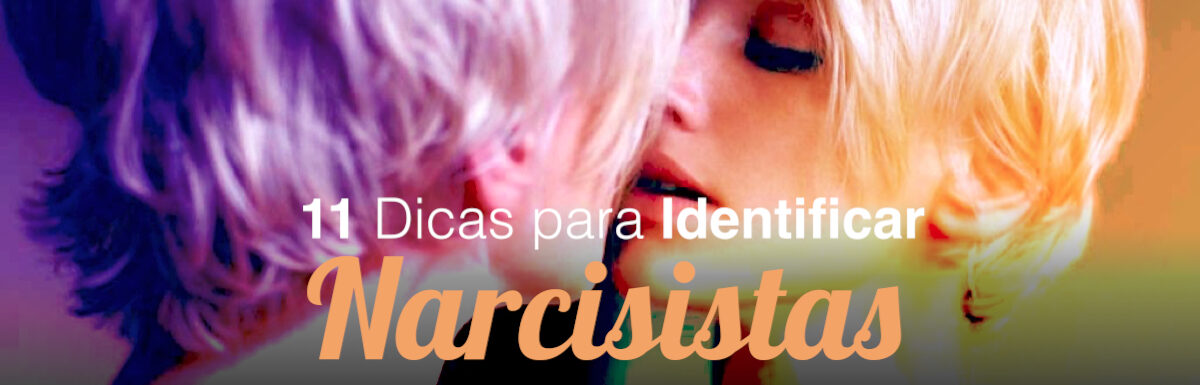 11 dicas para identificar narcisistas