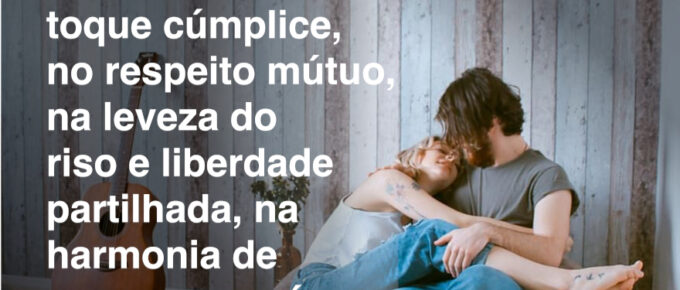 amor com intimidade e vulnerabilidade cria confiança mútua