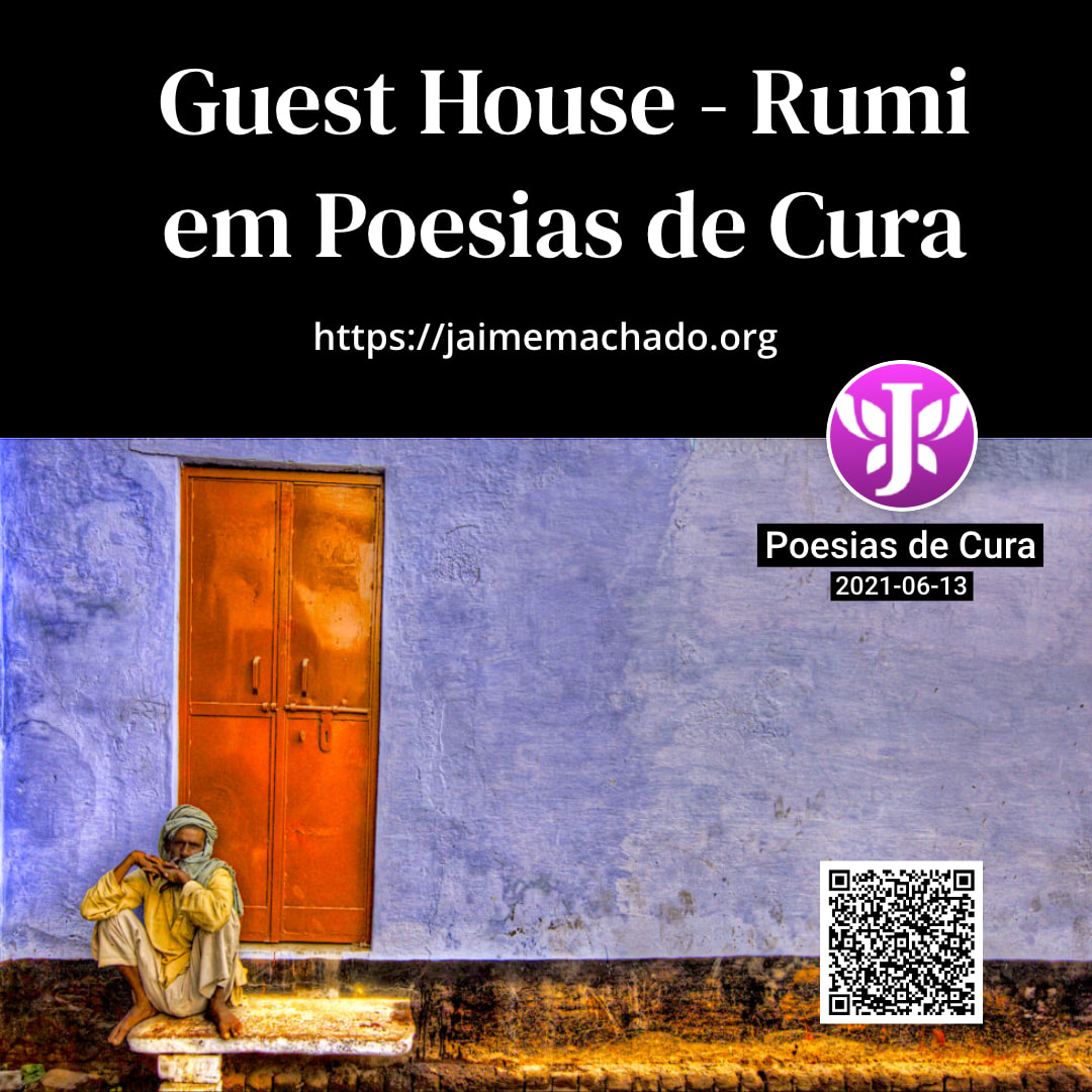 Guest House de Rumi em Poesias de Cura